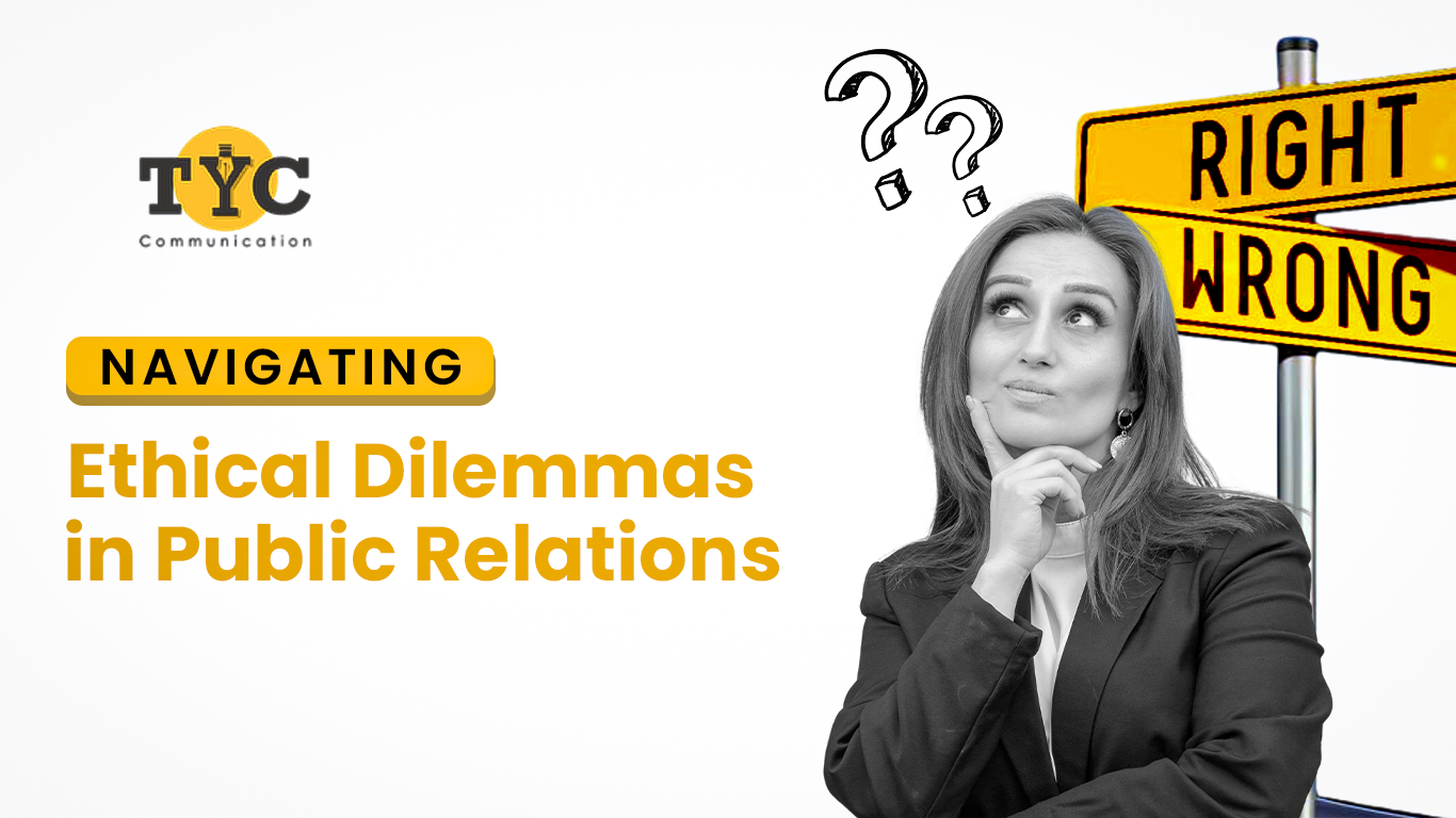 Navigating Ethical Dilemmas in Public Relations