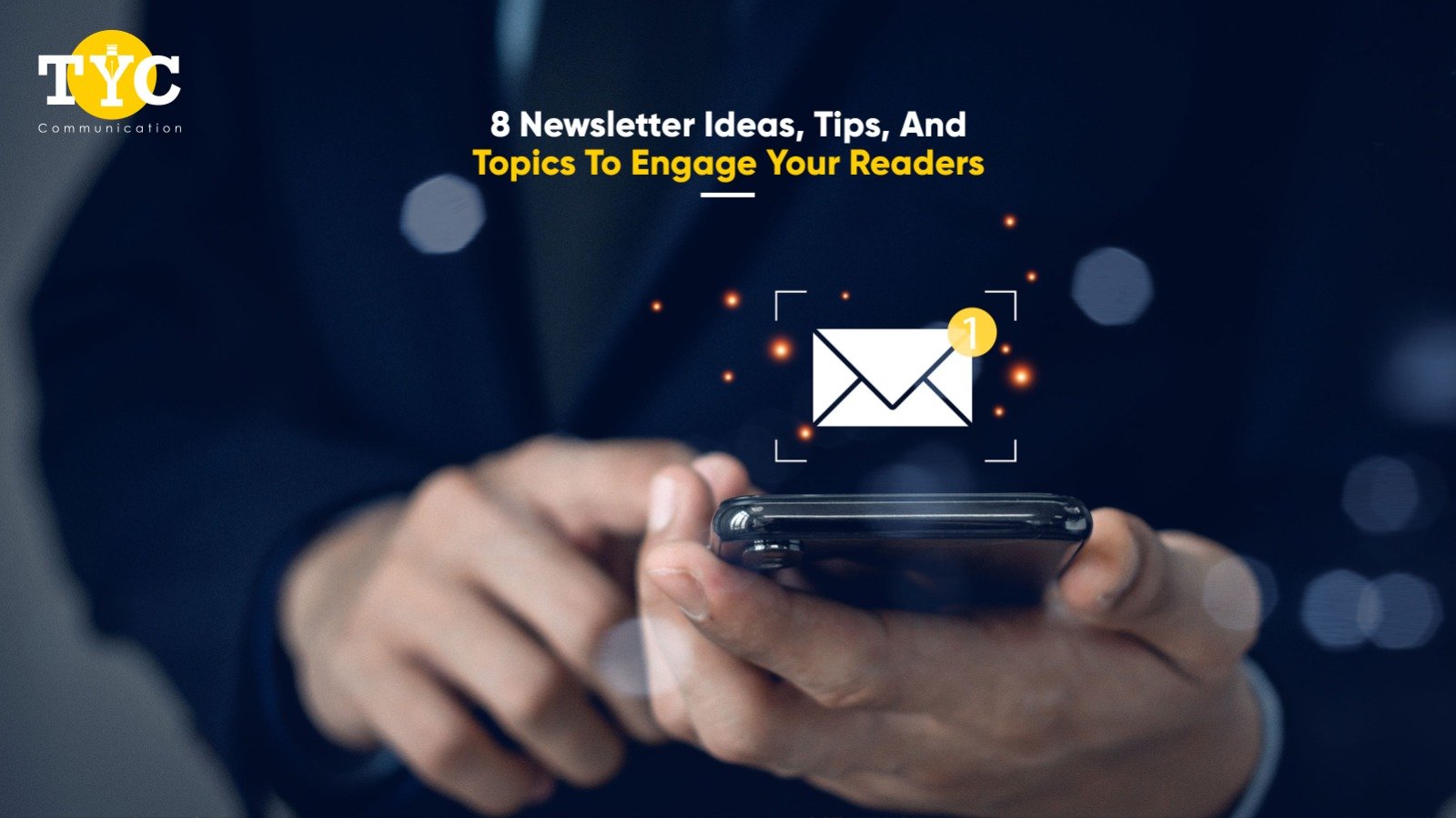 8 Newsletter Ideas, Tips, And Topics To Engage Your Readers