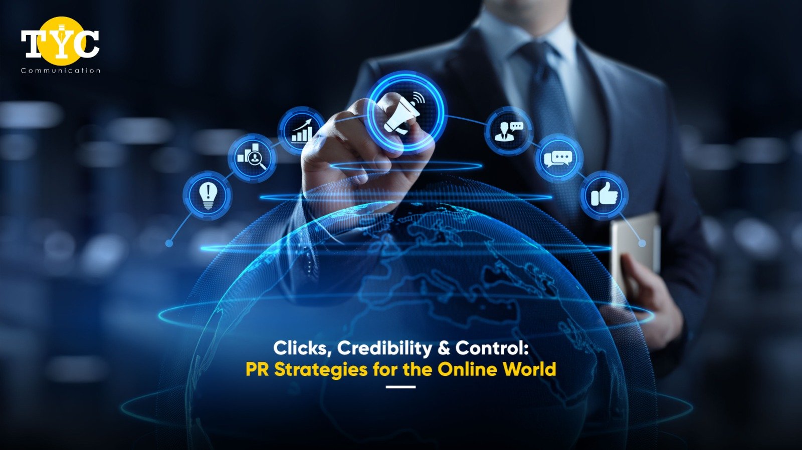 Clicks, Credibility & Control: PR Strategies for the Online World