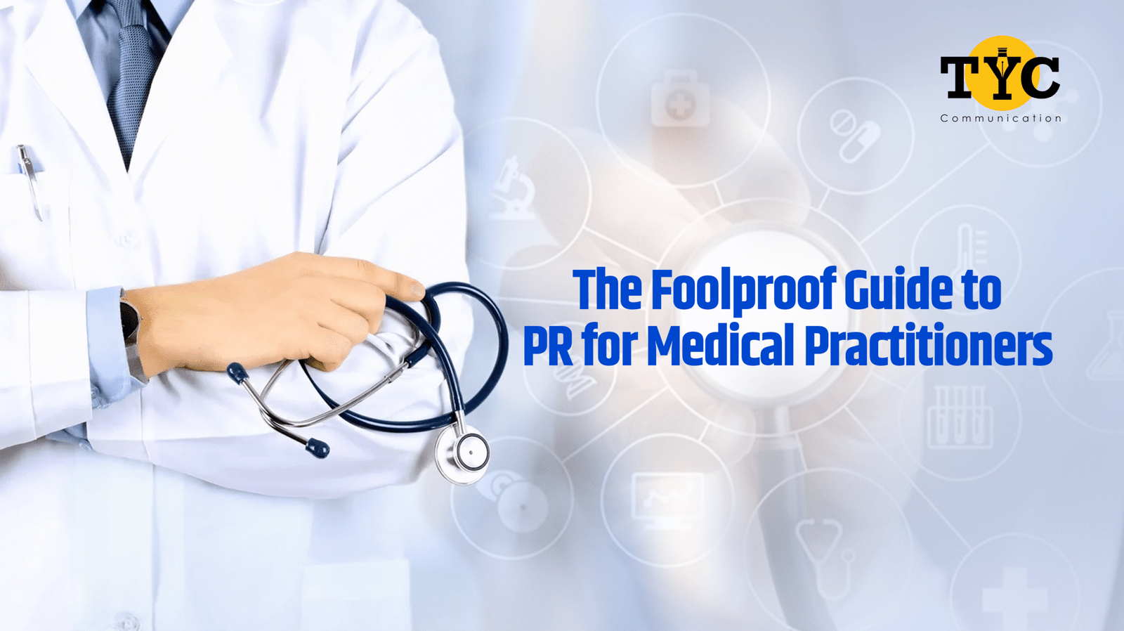 The Foolproof Guide to PR for Medical Practitioners