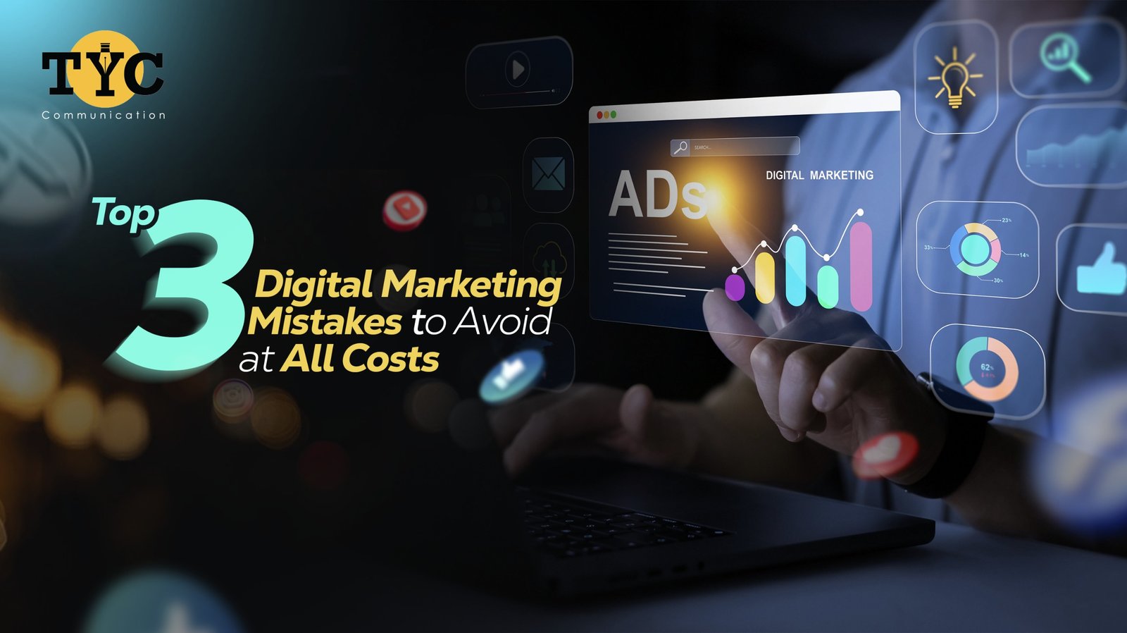 Top 3 Digital Marketing Mistakes to Avoid at All Costs