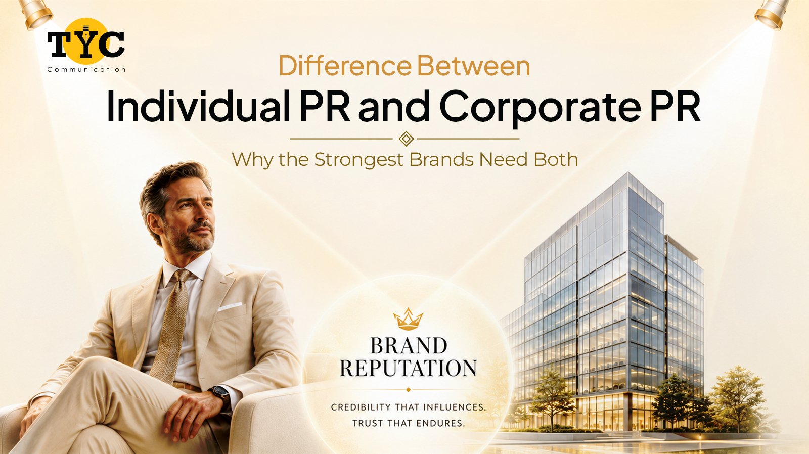 Difference Between Individual PR and Corporate PR: Why the Strongest Brands Need Both