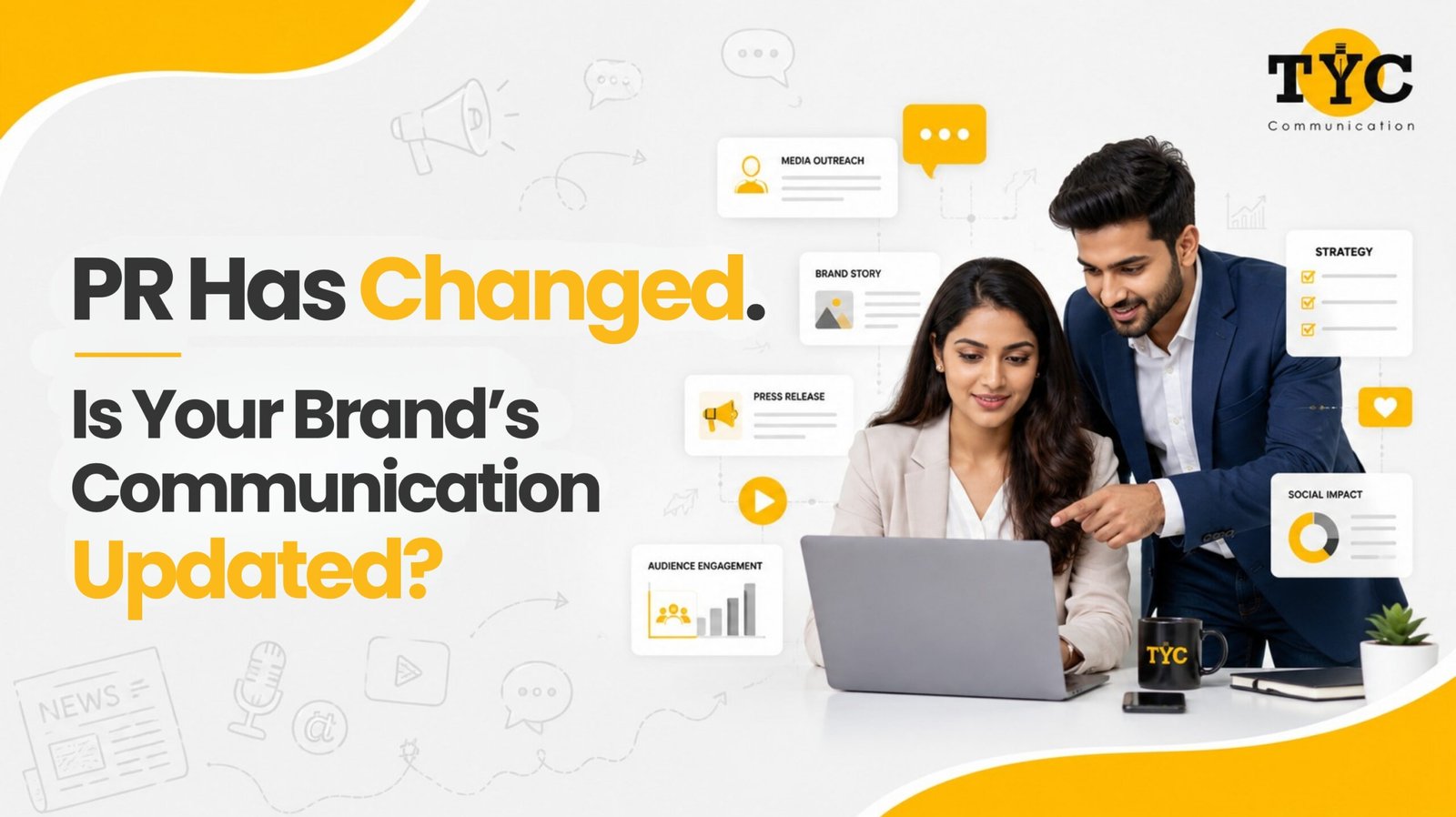 PR Has Changed. Is Your Brand's Communication Updated?